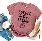 Coffee Before Talkie Women's Graphic T-Shirt