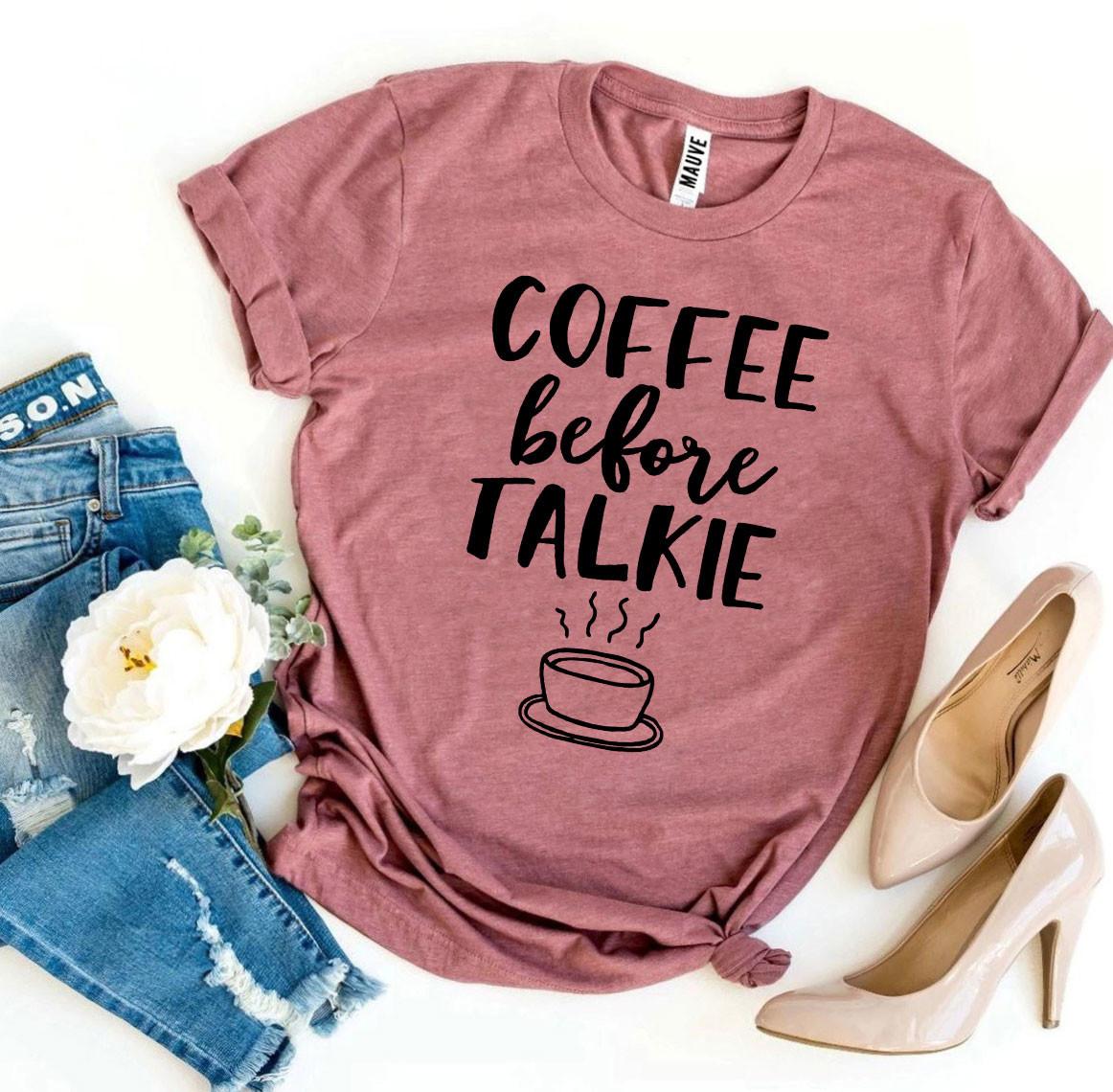 Coffee Before Talkie Women's Graphic T-Shirt