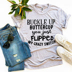 Buckle Up Buttercup Funny Women's T-Shirt