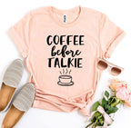 Coffee Before Talkie Women's Graphic T-Shirt