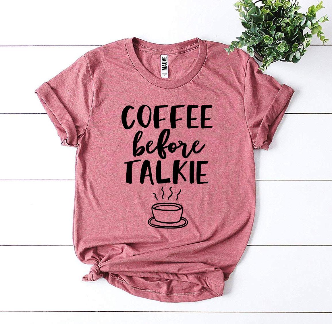 Coffee Before Talkie Women's Graphic T-Shirt